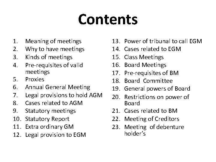 Contents 1. 2. 3. 4. Meaning of meetings Why to have meetings Kinds of