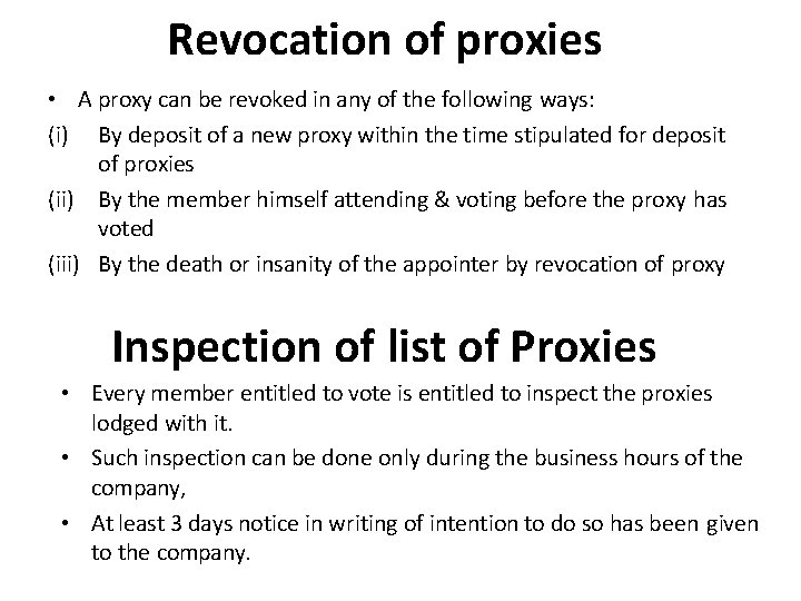 Revocation of proxies • A proxy can be revoked in any of the following