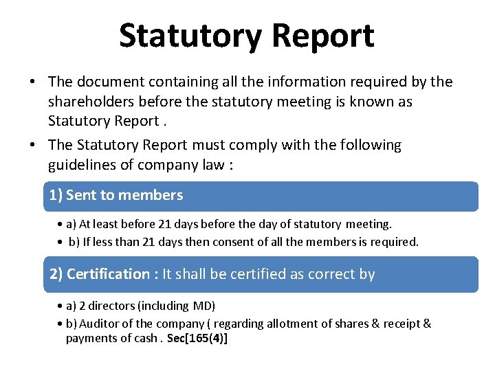 Statutory Report • The document containing all the information required by the shareholders before