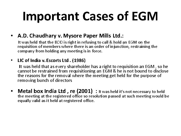 Important Cases of EGM • A. D. Chaudhary v. Mysore Paper Mills Ltd. :