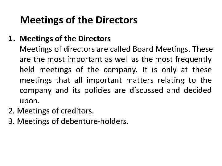 Meetings of the Directors 1. Meetings of the Directors Meetings of directors are called