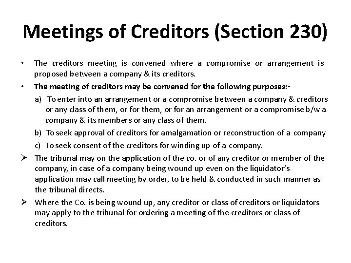 Meetings of Creditors (Section 230) The creditors meeting is convened where a compromise or