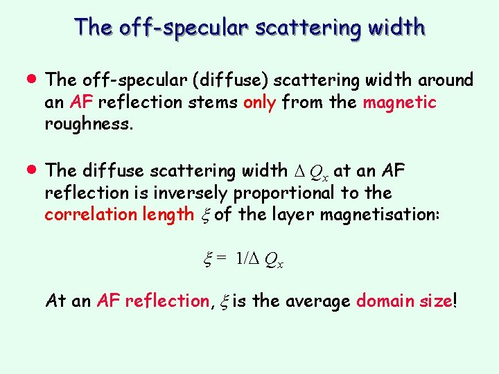 The off-specular scattering width · The off-specular (diffuse) scattering width around an AF reflection The off-specular scattering width · The off-specular (diffuse) scattering width around an AF reflection