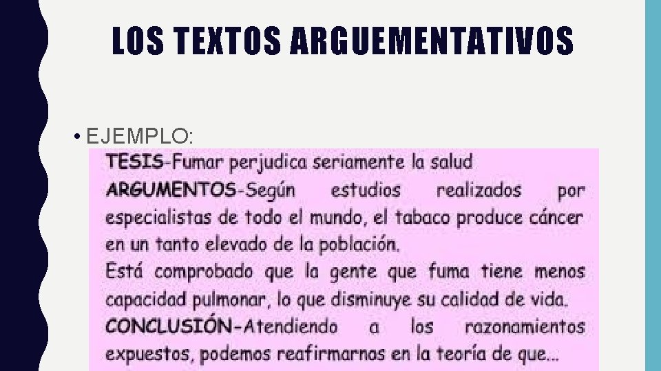 LOS TEXTOS ARGUEMENTATIVOS • EJEMPLO: 