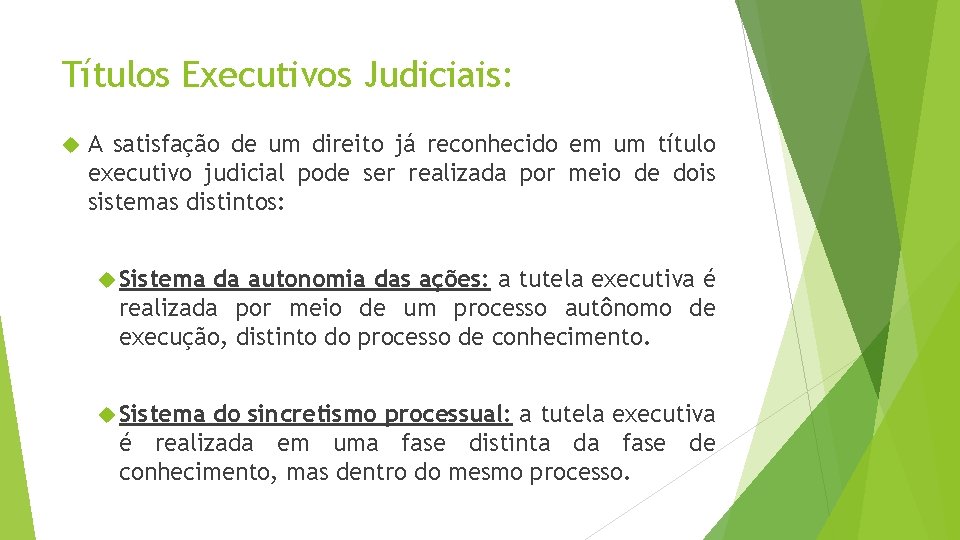 Títulos Executivos Judiciais: A satisfação de um direito já reconhecido em um título executivo