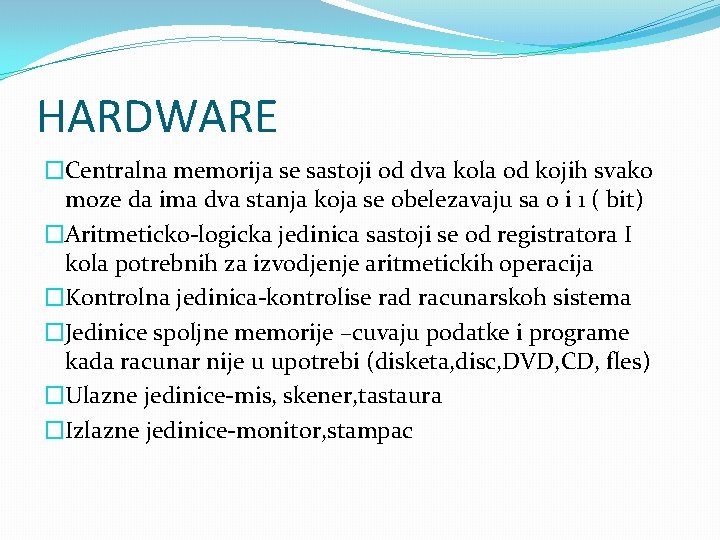 HARDWARE �Centralna memorija se sastoji od dva kola od kojih svako moze da ima HARDWARE �Centralna memorija se sastoji od dva kola od kojih svako moze da ima