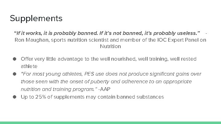 Supplements “If it works, it is probably banned. If it’s not banned, it’s probably