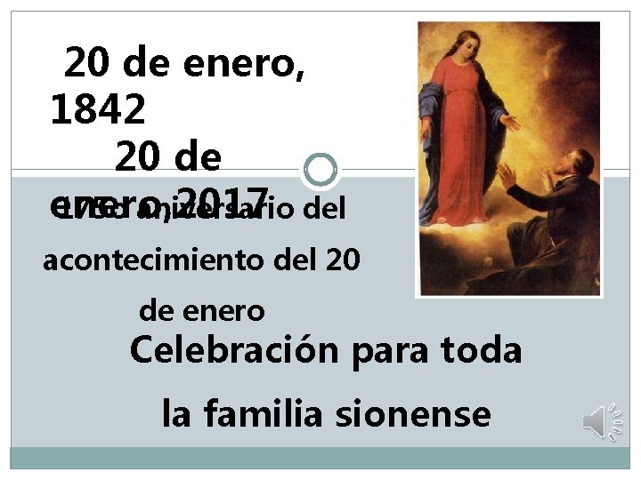 20 de enero, 1842 20 de enero, 2017 175 o aniversario del acontecimiento del