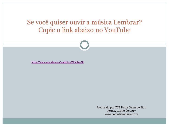 Se você quiser ouvir a música Lembrar? Copie o link abaixo no You. Tube