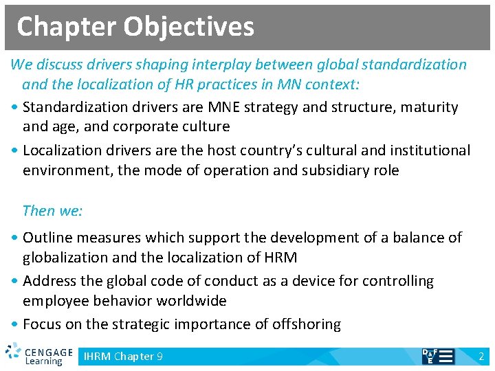 Chapter Objectives We discuss drivers shaping interplay between global standardization and the localization of