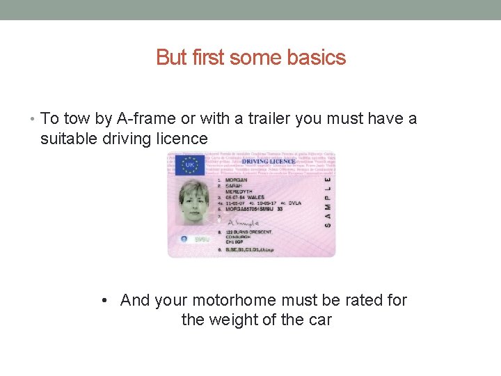 But first some basics • To tow by A-frame or with a trailer you But first some basics • To tow by A-frame or with a trailer you