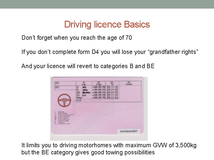 Driving licence Basics Don’t forget when you reach the age of 70 If you Driving licence Basics Don’t forget when you reach the age of 70 If you