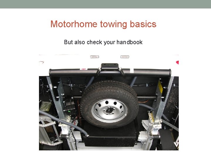 Motorhome towing basics But also check your handbook Motorhome towing basics But also check your handbook