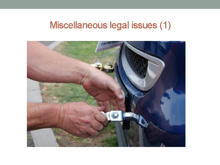 Miscellaneous legal issues (1) Miscellaneous legal issues (1)