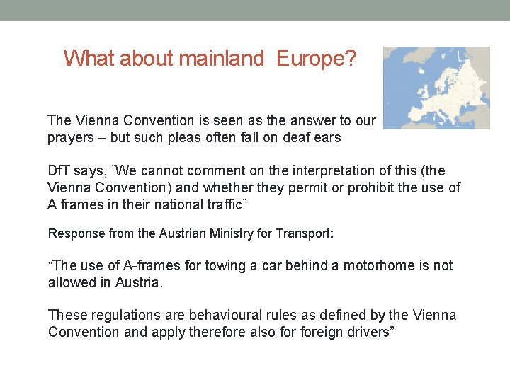 What about mainland Europe? The Vienna Convention is seen as the answer to our What about mainland Europe? The Vienna Convention is seen as the answer to our