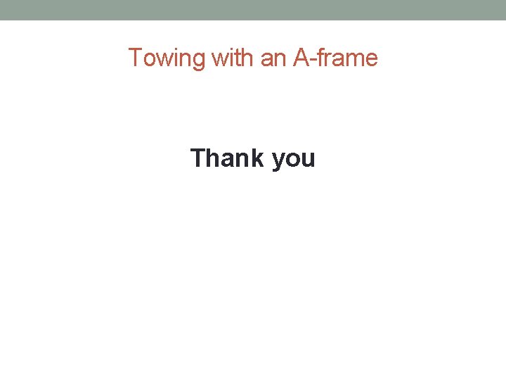 Towing with an A-frame Thank you Towing with an A-frame Thank you