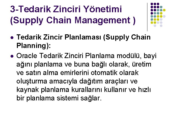 3 -Tedarik Zinciri Yönetimi (Supply Chain Management ) l l Tedarik Zincir Planlaması (Supply