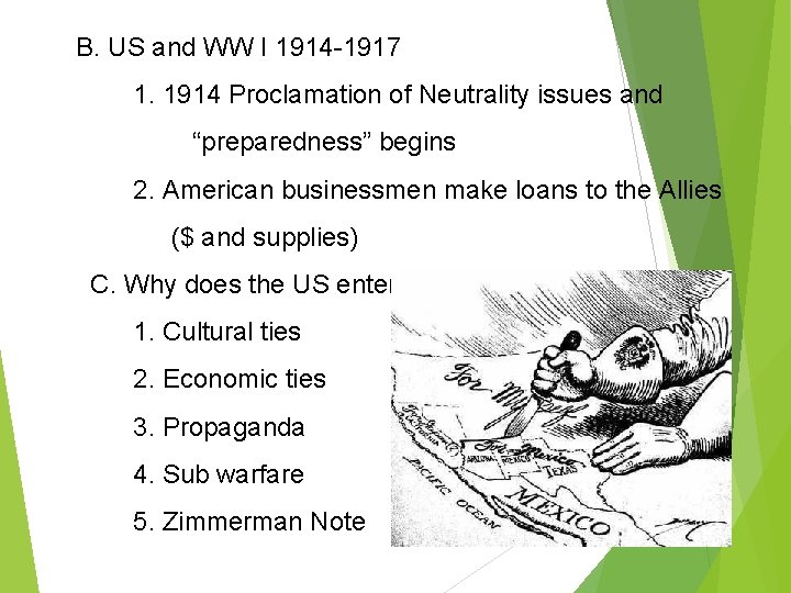 B. US and WW I 1914 -1917 1. 1914 Proclamation of Neutrality issues and