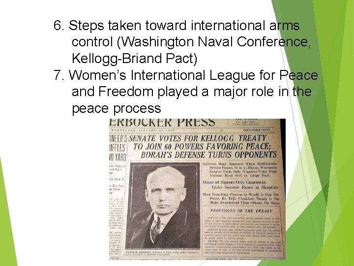 6. Steps taken toward international arms control (Washington Naval Conference, Kellogg-Briand Pact) 7. Women’s