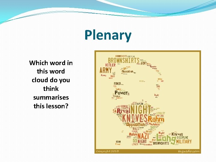 Plenary Which word in this word cloud do you think summarises this lesson? 