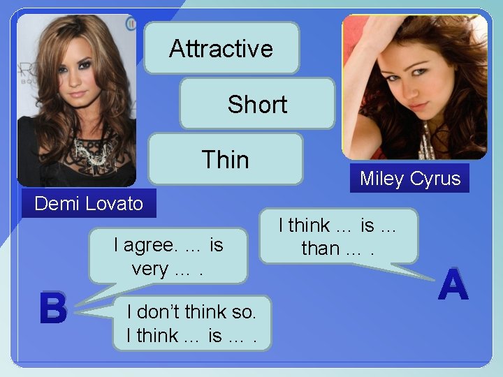Attractive Short Thin Demi Lovato I agree. … is very …. B I don’t