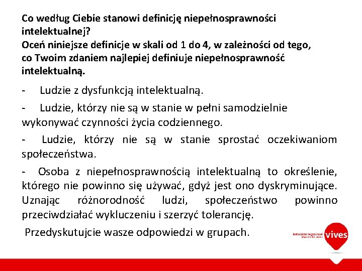 Co według Ciebie stanowi definicję niepełnosprawności intelektualnej? Oceń niniejsze definicje w skali od 1