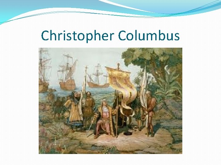 Christopher Columbus 