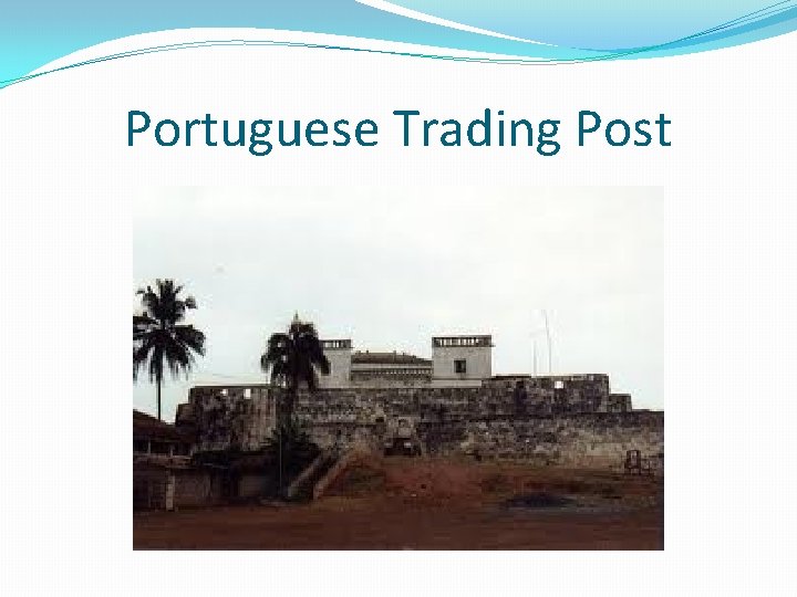 Portuguese Trading Post 