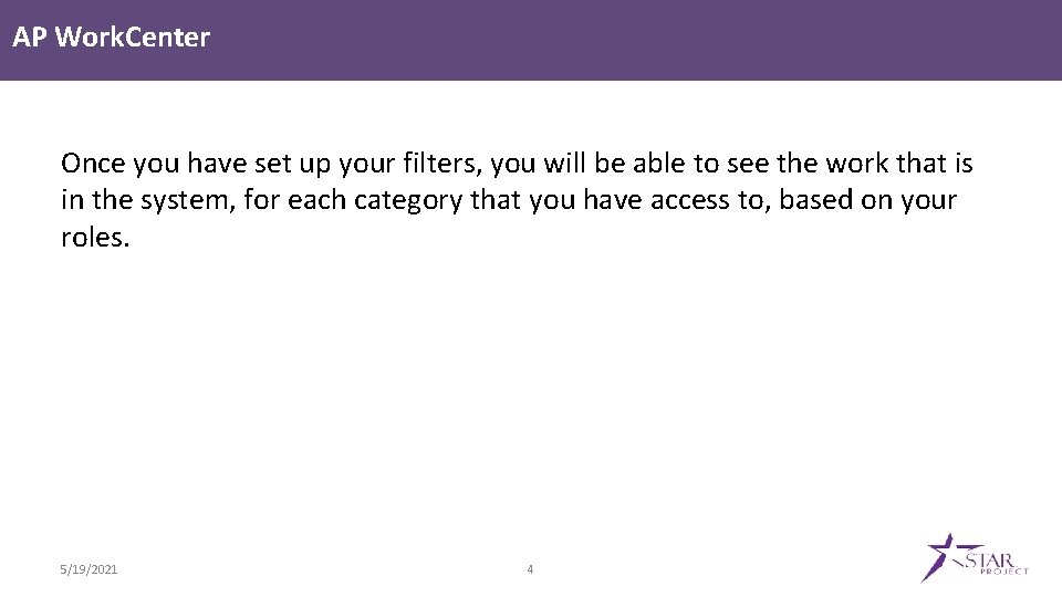 AP Work. Center Once you have set up your filters, you will be able