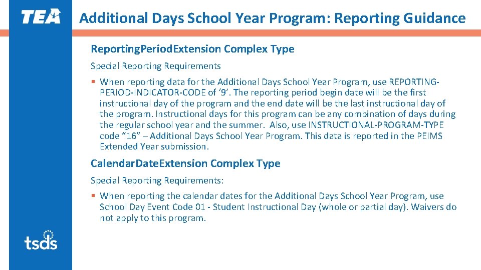 Additional Days School Year Program: Reporting Guidance Reporting. Period. Extension Complex Type Special Reporting