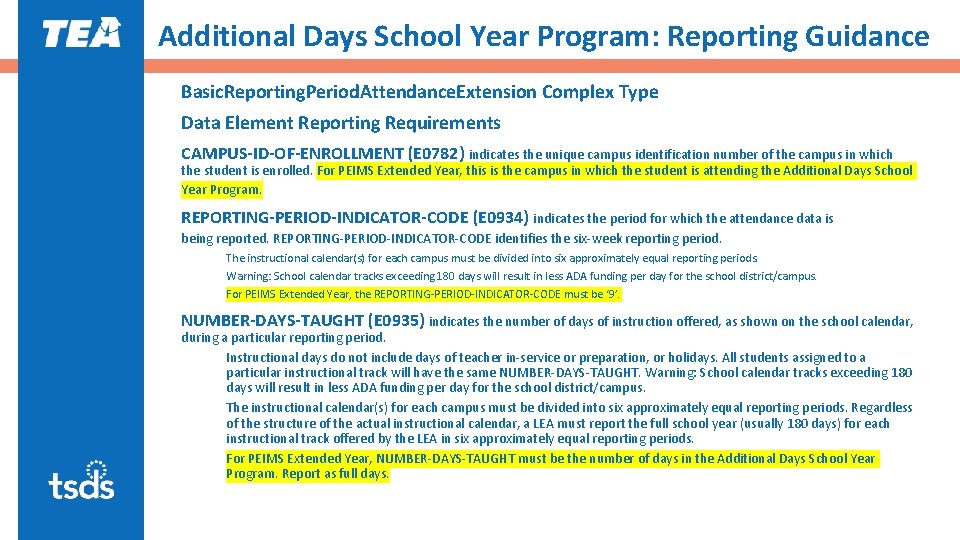 Additional Days School Year Program: Reporting Guidance Basic. Reporting. Period. Attendance. Extension Complex Type