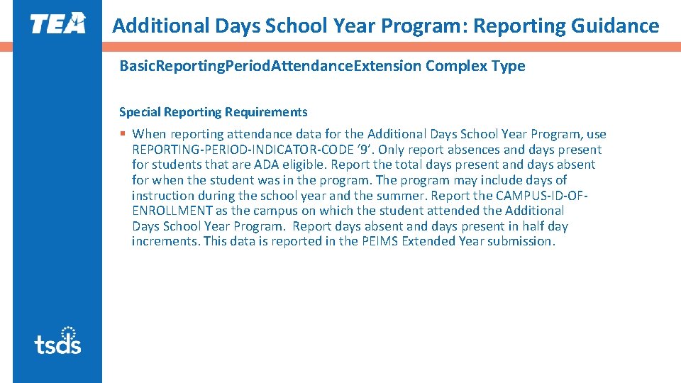 Additional Days School Year Program: Reporting Guidance Basic. Reporting. Period. Attendance. Extension Complex Type