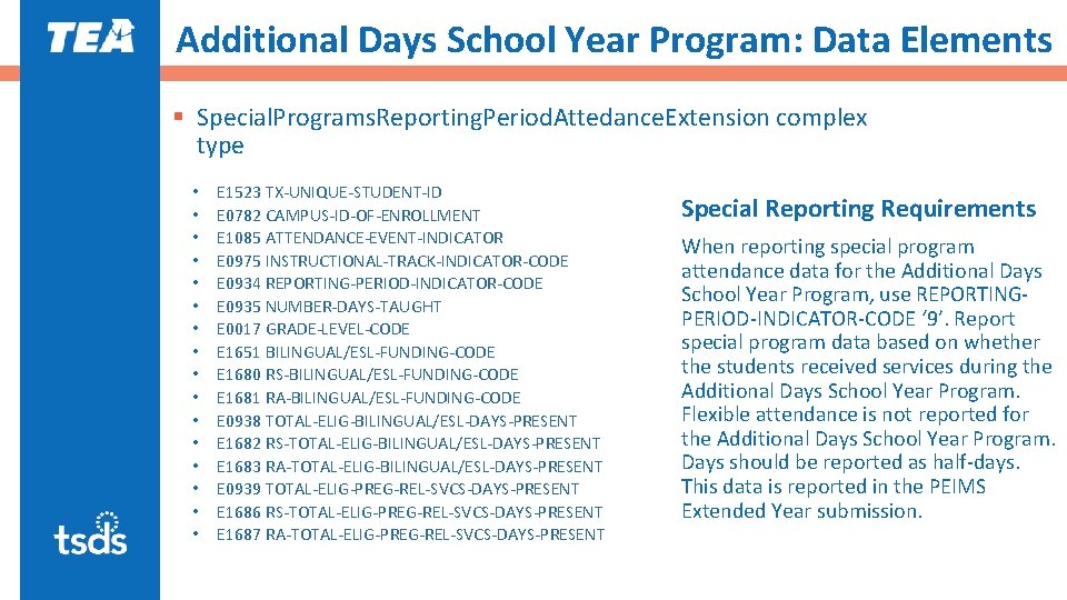 Additional Days School Year Program: Data Elements § Special. Programs. Reporting. Period. Attedance. Extension