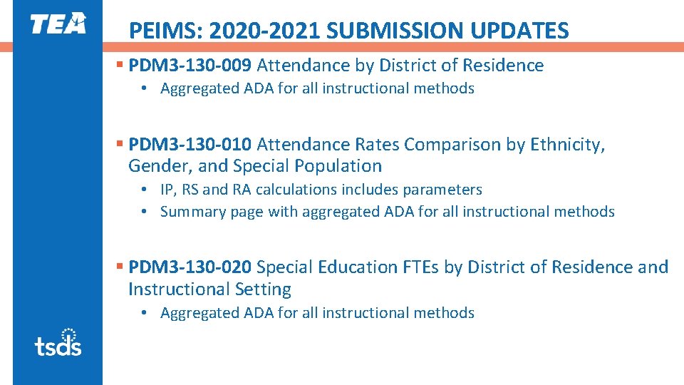 PEIMS: 2020 -2021 SUBMISSION UPDATES § PDM 3 -130 -009 Attendance by District of