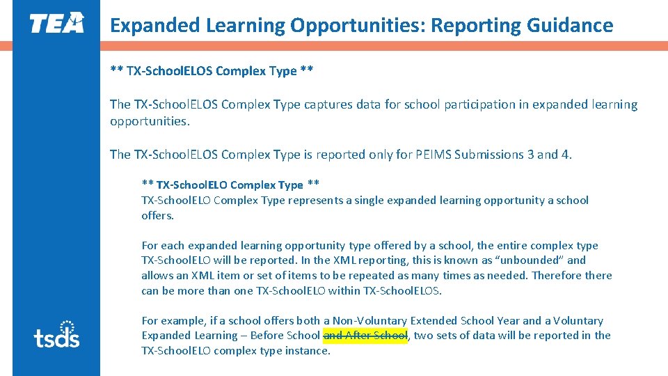 Expanded Learning Opportunities: Reporting Guidance ** TX-School. ELOS Complex Type ** The TX-School. ELOS