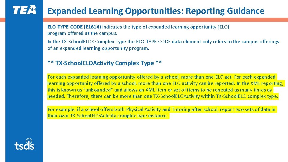 Expanded Learning Opportunities: Reporting Guidance ELO-TYPE-CODE (E 1614) indicates the type of expanded learning