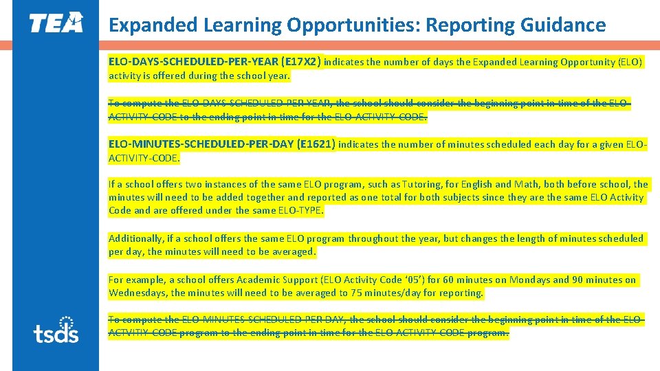 Expanded Learning Opportunities: Reporting Guidance ELO-DAYS-SCHEDULED-PER-YEAR (E 17 X 2) indicates the number of