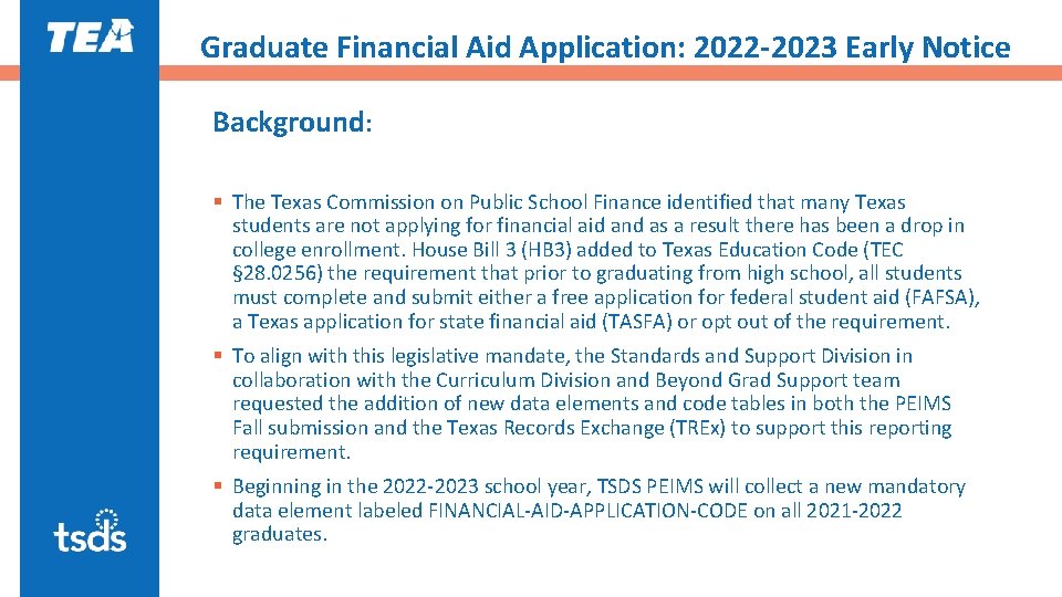 Graduate Financial Aid Application: 2022 -2023 Early Notice Background: § The Texas Commission on