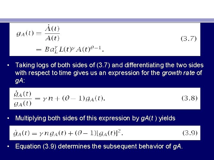  • Taking logs of both sides of (3. 7) and differentiating the two