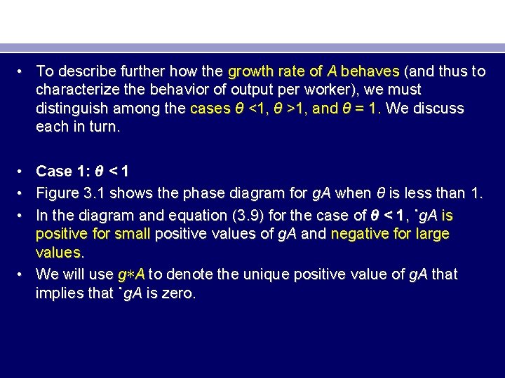  • To describe further how the growth rate of A behaves (and thus