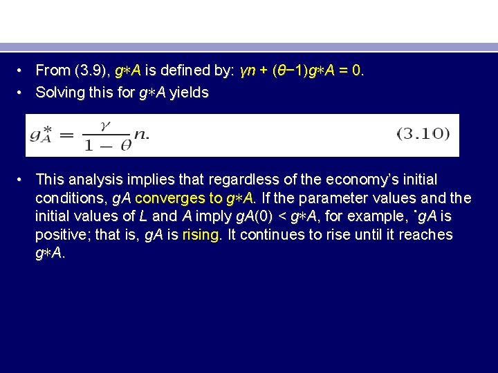  • From (3. 9), g∗A is defined by: γn + (θ− 1)g∗A =