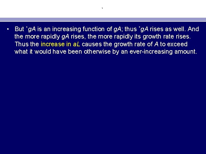 ` • But ˙g. A is an increasing function of g. A; thus ˙g.