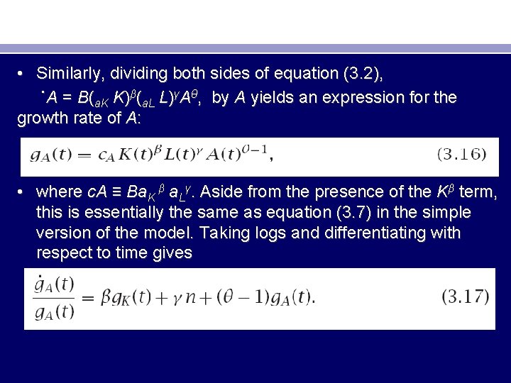  • Similarly, dividing both sides of equation (3. 2), ˙A = B(a. K