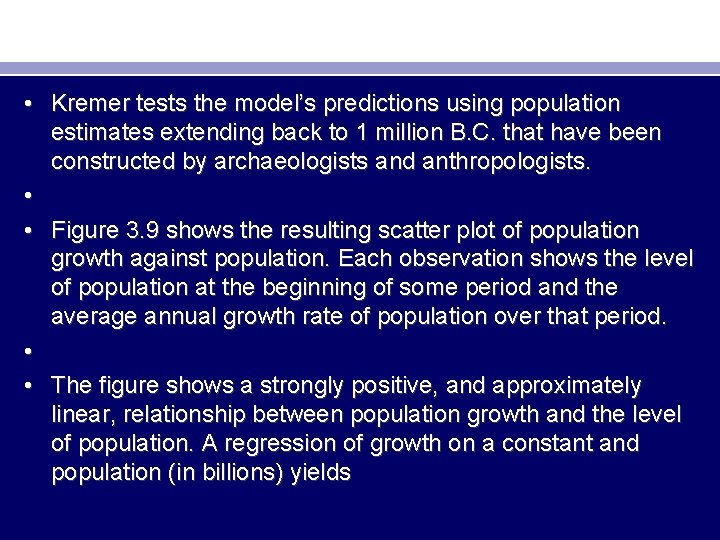 • Kremer tests the model’s predictions using population estimates extending back to 1
