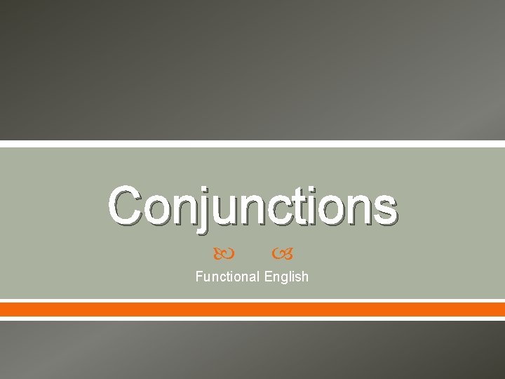 Conjunctions Functional English 