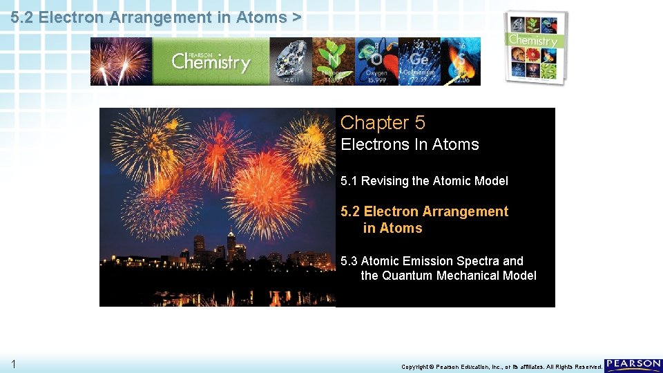 5. 2 Electron Arrangement in Atoms > Chapter 5 Electrons In Atoms 5. 1
