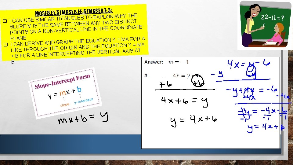 E 8. F. 3: MGSE 8. EE. 5/MGSE 8. EE. 6/MGS AIN WHY THE