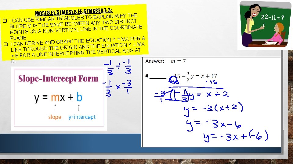 E 8. F. 3: MGSE 8. EE. 5/MGSE 8. EE. 6/MGS AIN WHY THE