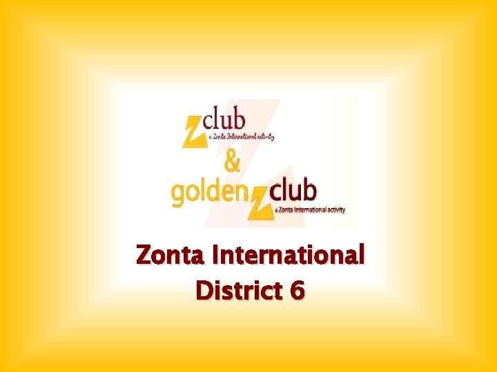 Zonta International District 6 Zonta International District 6
