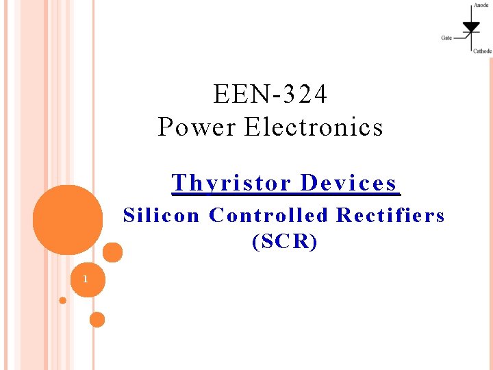 EEN-324 Power Electronics Thyristor D e v i c e s S i l